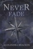 Never Fade (Hardcover) - Alexandra Bracken Photo