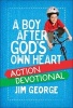 A Boy After God's Own Heart Action Devotional (Hardcover) - Jim George Photo