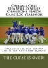 Chicago Cubs 2016 World Series Champions Season Game Log Yearbook (Paperback) - Michael Keneski Photo