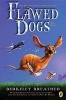 Flawed Dogs: The Novel - The Shocking Raid on Westminster (Paperback) - Berkeley Breathed Photo