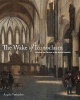 The Wake of Iconoclasm - Painting the Church in the Dutch Republic (Hardcover, New) - Penn State University Photo