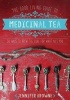 The Good Living Guide to Medicinal Tea - 50 Ways to Brew the Cure for What Ails You (Hardcover) - Jennifer Browne Photo