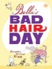 Bella's Bad Hair Day (Hardcover) - Stephen Michael King Photo