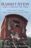 Rabbit Stew and a Penny or Two - A Gypsy Family's Hard and Happy Times on the Road in the 1950s (Paperback) - Maggie Smith Bendell Photo