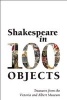 Shakespeare in 100 Objects - Treasures from the Victoria and Albert Museum (Paperback) - Janet Birkett Photo