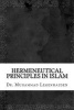 Hermeneutical Principles in Islam (Paperback) - Dr Muhammad Legenhausen Photo