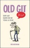 Old Git Wit - Quips and Quotes for the Young at Heart (Hardcover) - Richard Benson Photo