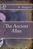 The Ancient Allan (Paperback) - H Rider Haggard Photo