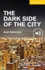 The Dark Side of the City Level 2 Elementary/Lower Intermediate (Paperback) - Alan Battersby Photo