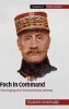 Foch in Command - The Forging of a First World War General (Hardcover) - Elizabeth Greenhalgh Photo