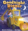 Goodnight Digger - The Perfect Bedtime Book! (Paperback) - Michelle Robinson Photo