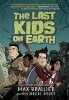 The Last Kids on Earth (Hardcover) - Max Brallier Photo