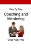 Step by Step Coaching and Mentoring - Coaching and Mentoring (Paperback) - Dr Chad a Audi Photo