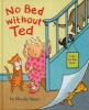 No Bed without Ted (Board book, New edition) - Nicola Smee Photo