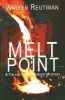 Melt Point - A Tim and Penny Murder Mystery (Paperback) - Walter Reutiman Photo