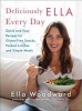 Deliciously Ella Every Day - Quick and Easy Recipes for Gluten-Free Snacks, Packed Lunches, and Simple Meals (Hardcover) - Ella Woodward Photo