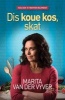 Dis Koue Kos, Skat (Film Uitgawe) (Afrikaans, Paperback) - Marita Van der Vyver Photo