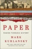 Paper - Paging Through History (Hardcover) - Mark Kurlansky Photo