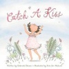 Catch a Kiss (Hardcover) - Deborah Diesen Photo