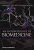 An Anthropology of Biomedicine - An Introduction (Paperback) - Margaret M Lock Photo