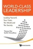 World-Class Leadership: Leading Yourself, Your Team, the World and Society (Hardcover) - Tetsuya Abe Photo