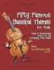 Fifty Famous Classical Themes for Violin - Easy and Intermediate Solos for the Advancing Violin Player (Paperback) - MR Larry E Newman Photo