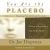 You Are the Placebo Meditation 2 -- Revised Edition - Changing One Belief and Perception (Standard format, CD, Revised Edition) - Joe Dispenza Photo