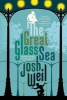 The Great Glass Sea (Paperback) - Josh Weil Photo