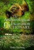 The Archaeological Excavation Dictionary (Paperback) - Anna Kieburg Photo