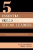 5 Essential Skills of School Leadership - Moving from Good to Great (Paperback) - Nancy Langley Photo