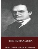 The Human Aura (Paperback) - William Walker Atkinson Photo