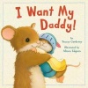 I Want My Daddy! (Paperback) - Tracey Corderoy Photo