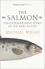 The Salmon - The Extraordinary Story of the King of Fish (Paperback) - Michael Wigan Photo