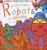 Robots and Aliens (Paperback) - Mark Bergin Photo