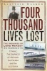 Four Thousand Lives Lost - The Inquiries of Lord Mersey into the Sinkings of the Titanic, the Empress of Ireland, the Falaba and the Lusitania (Paperback) - Alastair Walker Photo