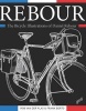 Rebour - The Bicycle Illustrations of Daniel Rebour (Hardcover, annotated edition) - Rob Van Der Plas Photo