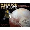 Mission to Pluto - The First Visit to an Ice Dwarf and the Kuiper Belt (Hardcover) - Mary Kay Carson Photo