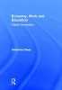 Economy, Work, and Education - Critical Connections (Hardcover) - Catherine Casey Photo