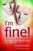 I'm Fine - Removing Masks and Growing into Wholeness (Paperback, 3rd Revised edition) - Wendy Billington Photo