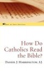 How Do Catholics Read the Bible? (Paperback) - Daniel J Harrington Photo