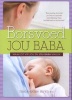 Borsvoed Jou Baba - Maak Dit Vir Jou En Jou Baba Maklik (Afrikaans, Paperback) - Marie Louise Steyn Photo