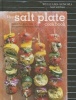 The Salt Plate Cookbook - Recipes for Quick, Easy, and Perfectly Seasoned Meals (Hardcover) - Williams Sonoma Test Kitchen Photo