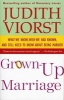 Grown-up marriage - What We Know, Wish We had Known, and Still Need to Know About Being Married (Paperback, 1st Free Press trade pbk. ed) - Judith Viorst Photo