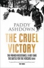 The Cruel Victory - The French Resistance, D-Day and the Battle for the Vercors 1944 (Paperback) - Paddy Ashdown Photo