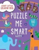 Start Little Learn Big Puzzle Me Smart Creative Activities (Paperback) -  Photo