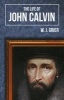 Life of John Calvin (Paperback) - WJ Grier Photo