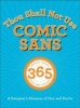 Thou Shall Not Use Comic Sans - 365 Graphic Design Sins and Virtues: A Designer's Almanac of Dos and Don'ts (Hardcover) - Tony Seddon Photo