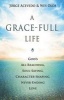 A Grace-Full Life - God's All-Reaching, Soul-Saving, Character-Shaping, Never-Ending Love (Paperback) - Jorge Acevedo Photo