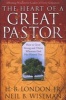 The Heart of a Great Pastor - How to Grow Stronger and Thrive Wherever God Has Planted You (Paperback) - HB London Photo