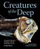 Creatures of the Deep - In Search of the Sea's "Monsters" and the World They Live in (Hardcover, 2nd Revised edition) - Erich Hoyt Photo